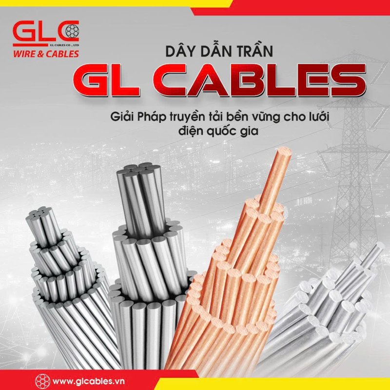 GL Cables - Đơn vị cung cấp dây dẫn trần chất lượng, giá tốt